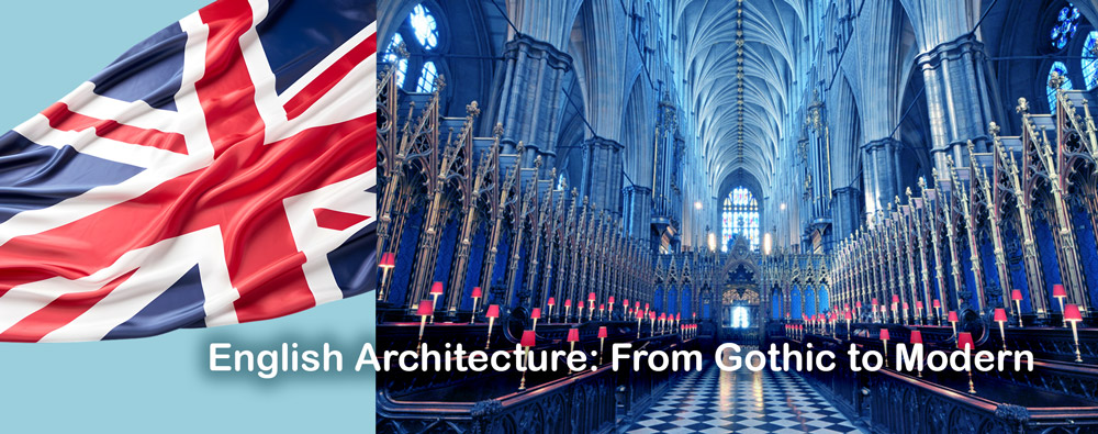 معماری بی‌نظیر انگلستان: از گوتیک تا مدرن