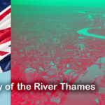 رودخانه تیمز: تاریخچه و اهمیت آن در زندگی مردم لندن